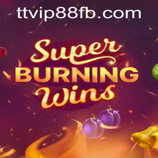 Exploring SuperBurningWins with TTVIP88.COM