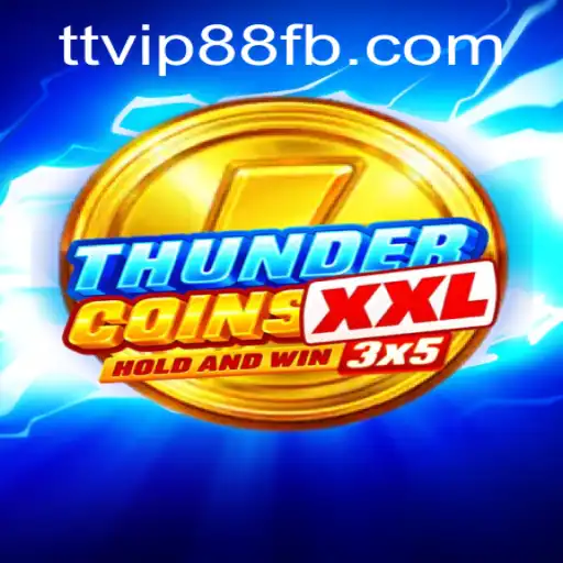 Exploring ThunderCoinsXxl: An Engaging Gaming Experience with TTVIP88.COM